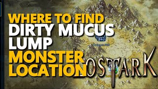 Dirty Mucus Lump Lost Ark Location [upl. by Berkeley602]