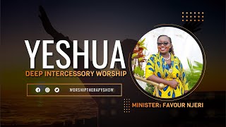 YESHUA  DEEP INTERCESSORY WORSHIP  MIN FAVOUR NJERI [upl. by Drarehs]