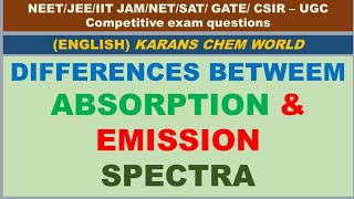 Differences between Absorption amp Emission spectra [upl. by Aitselec]