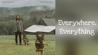 Everywhere Everything  Noah Kahan Lyrics [upl. by Champ]