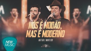 Mattão e Monteiro  Nós é Modão Mas é Moderno Clipe Oficial [upl. by Marlena]