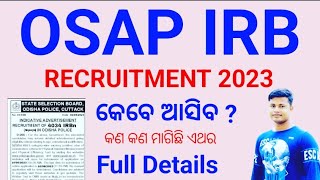 OSAP IRB RECRUITMENT 2023 କେବେ ଆସିବ Full Details 🔥 Fmmanoj [upl. by Litton]