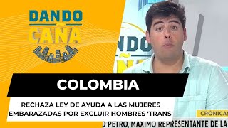 Colombia rechaza la ley de ayuda a las mujeres embarazadas por excluir a hombres trans [upl. by Aramahs]