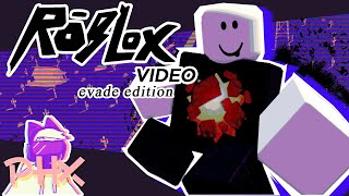 ROBLOX VIDEO The Video  Evade [upl. by Memory]