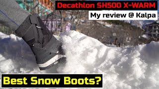 Are these the best snow boots My review on the Decathlon SH500 XWarm boots in snowy Himachal [upl. by Barker]