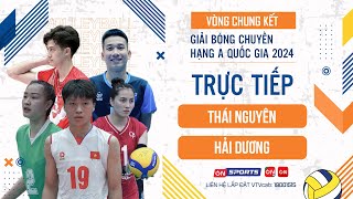 🔴Trực tiếp  Thái Nguyên vs Hải Dương  Bảng C  VCK giải bóng chuyền hạng A quốc gia 2024 [upl. by Niryt]