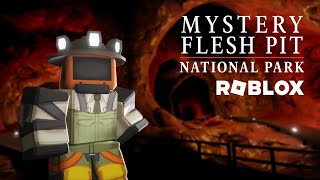 Mystery Flesh Pit National Park Roblox Grand Reopening Teaser [upl. by Ilrahs]