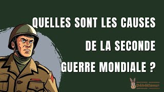 Quelles sont les causes de la Seconde Guerre mondiale [upl. by Newcomb787]