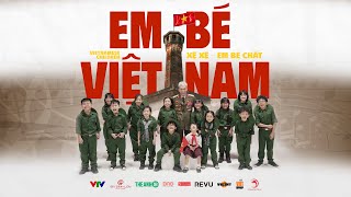 XỆ XỆ  EM BÉ VIỆT NAM   Vietnamese Children  OFFICIAL MUSIC VIDEO [upl. by Nosduh]