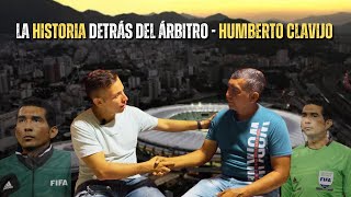 La historia detrás del árbitro  HUMBERTO CLAVIJO [upl. by Yanahs]