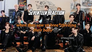 pov when they saw yn breatfeeding their baby 🌚  seventeen imagines [upl. by Krute]