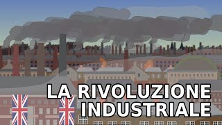 La STORIA della RIVOLUZIONE INDUSTRIALE [upl. by Lyndes]