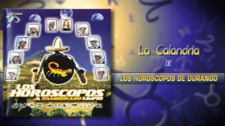 Los Horóscopos De Durango  La Calandria Álbum Completo [upl. by Balbinder]