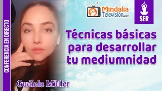 Técnicas básicas para desarrollar tu mediumnidad por Gudiela Müller [upl. by Claudine46]