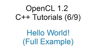 OpenCL 12 C Tutorials 69  Hello World Full example [upl. by Alvarez]