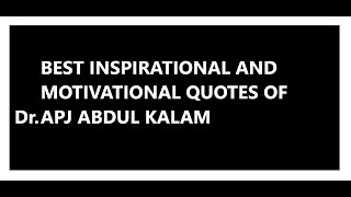 BEST INSPIRATIONAL AND MOTIVATIONAL QUOTES OF Dr APJ ABDUL KALAM [upl. by Adnoved]