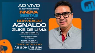 AGNALDO ZUKE DE LIMA  CEO AZ Móveis e Versaline  Innova Gestão Podcast 12 [upl. by Allrud]