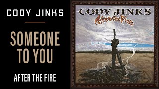 Cody Jinks  quotSomeone To Youquot  After The Fire [upl. by Raab436]