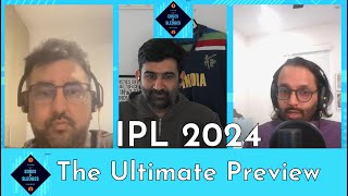 The Ultimate IPL 2024 Preview [upl. by Lucretia]