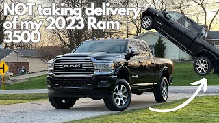 Why Im NOT Taking Delivery of My 2023 Ram 3500 Order [upl. by Towney]