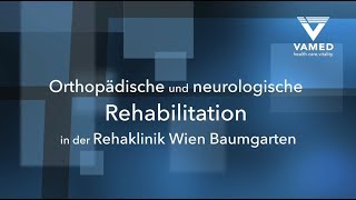 VAMED  Orthopädische und Neurologische Rehabilitation in der Rehaklinik Wien Baumgarten [upl. by Nifares]