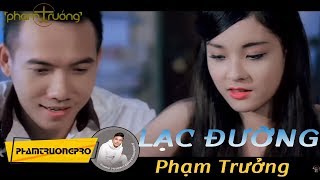 Official MV HD Lạc Đường  Phạm Trưởng [upl. by Irene256]