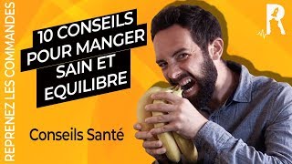 Comment manger sain et équilibré  10 règles à appliquer [upl. by Eecyak]