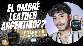 Le Tanneur Marchand Daromes 🖤⚜️  Reseña y comparación con Ombré Leather de Tom Ford  Eau de Todo [upl. by Harrat485]