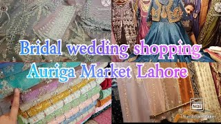 Affordable bridal wedding shopping in Auriga Market Lahore New variety [upl. by Nnaeel]