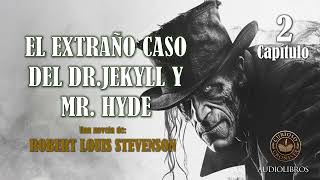 🎙️ Audiolibro El extraño caso del Dr Jekyll y Mr Hyde 📚 Capítulo 2  En busca de Mr Hyde [upl. by Annodam130]