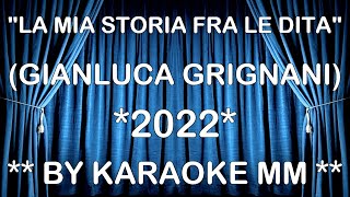 Gianluca Grignani  La mia storia tra le dita REMASTERED KARAOKE MM [upl. by Autumn]