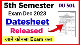 SOL Fifth Semester Datesheet Release Dec Exam 2023  Du Sol 5th Semester Exam Datesheet 2023 [upl. by Edorej465]