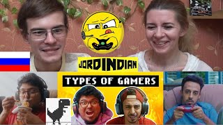 Types of Gamers  Jordindian  Russian reaction [upl. by Dirtsa]