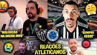 REAÇÕES dos ATLETICANOS FURIOSOS com o EMPATE  ATLÉTICOMG 2X2 CRUZEIRO REACT CAMPEONATO MINEIRO [upl. by Kamat]