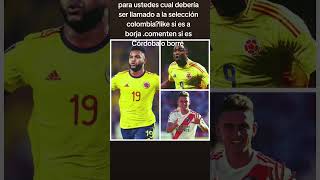 Convocatoria selección colombiaduran tiene su cupo asegurado cuál de estos merece estar [upl. by Selemas]