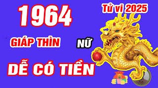 🔴TỬ VI 2025 Tử vi tuổi GIÁP THÌN 1964 Nữ mạng năm 2025 LỘC THẦN TÀI Vận Số GIÀU SANG Cực GIÀU [upl. by Niklaus]