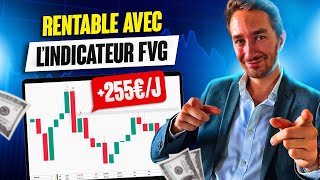 Comment trader avec lindicateur FVG  🔥🚀 Simple amp Rentable [upl. by Ellenaej373]