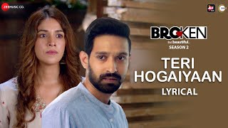 Teri Hogaiyaan  Lyrical  Broken But Beautiful Season 2  Vikrant Massey Harleen S  Vishal Mishra [upl. by Grassi]