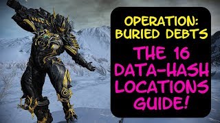 Warframe  Operation Buried Debts All DATAHASH Locations Guide [upl. by Harraf]