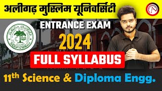 Full Syllabus  AMU 11th Science amp Diploma Engineering Entrance Exam 2024  Full Information [upl. by Leynwad]