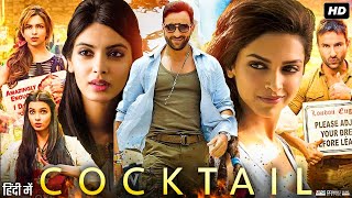 Cocktail Full Movie Review  Saif Ali Khan  Diana Penty  Deepika Padukone  Dimple Kapadia [upl. by Ahsial]