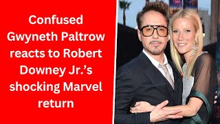 Confused Gwyneth Paltrow reacts to Robert Downey Jr ’s shocking Marvel return as Doctor Doom [upl. by Anair]