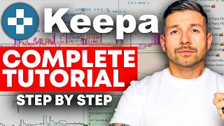 How To Use KEEPA For Amazon FBA In 2024  Beginner To Expert In ONE Video [upl. by Naitsirc136]