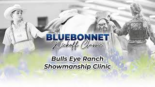 Bluebonnet Kick Off Classic  Bulls Eye Ranch Showmanship Clinic [upl. by Craddock]