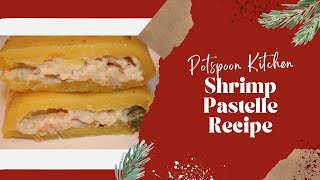 Shrimp Pastelle Recipe [upl. by Aehsa]