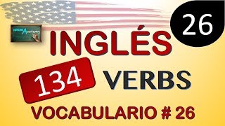 134 VERBOS IRREGULARES EN INGLES con ejemplos Vocabulario  26  Basic Form [upl. by Ynaffik]