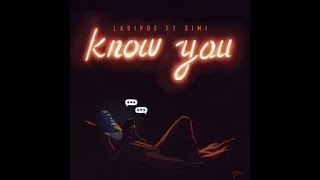 Ladipoe Ft Simi – Know You Official Lyric Video [upl. by Hairem]