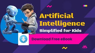 Artificial Intelligence amp Machine Learning Simplified for Kids  Exclusive eBook  98thPercentile [upl. by Dadelos450]