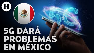 México tendrá problemas para usar tecnología 5G ante el despliegue de esta tecnología en 2025 [upl. by Werdna]