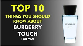 Top 10 Fragrance Facts Burberry Touch for Men [upl. by Chil449]